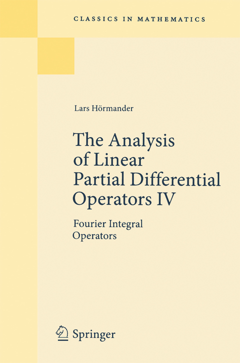 The Analysis of Linear Partial Differential Operators IV - Lars H&ouml;rmander