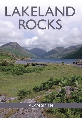 Lakeland Rocks - Dr Alan Smith