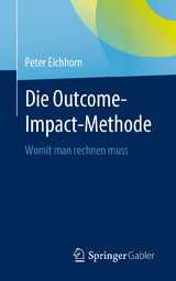 Die Outcome-Impact-Methode - Peter Eichhorn