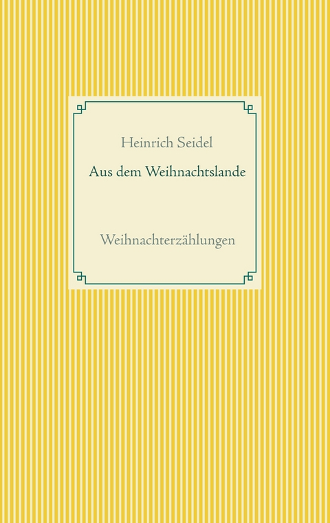 Aus dem Weihnachtslande - Heinrich Seidel