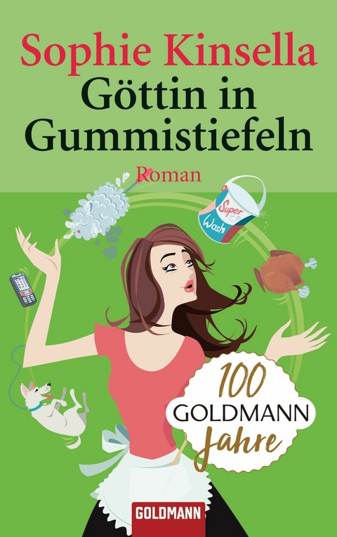G&ouml;ttin in Gummistiefeln - Sophie Kinsella