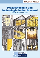 Prozesstechnik und Technologie in der Brauerei - Annette Schwill-Miedaner