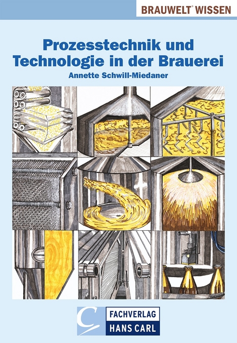 Prozesstechnik und Technologie in der Brauerei - Annette Schwill-Miedaner