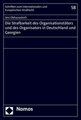 Die Strafbarkeit des Organisationst&auml;ters und des Organisators in Deutschland und Georgien - Anri Okhanashvili