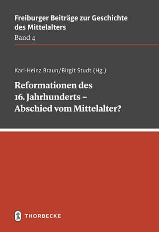 Reformationen des 16. Jahrhunderts – Abschied vom Mittelalter?
