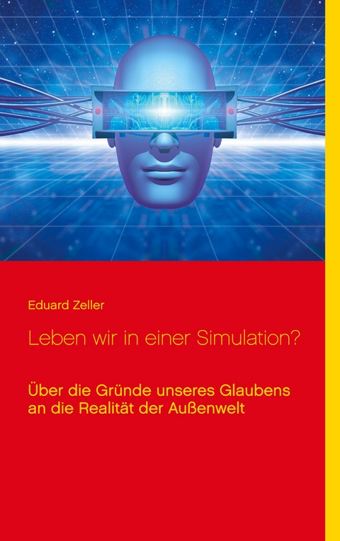 Leben wir in einer Simulation? - Eduard Zeller