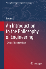 An Introduction to the Philosophy of Engineering - Bocong Li
