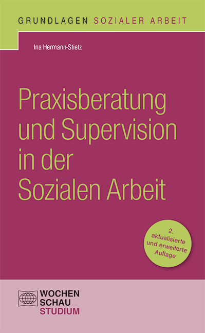 Praxisberatung und Supervision in der Sozialen Arbeit - Ina Hermann-Stietz