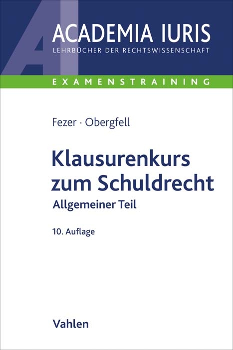 Klausurenkurs zum Schuldrecht Allgemeiner Teil - Karl-Heinz Fezer, Eva In&eacute;s Obergfell