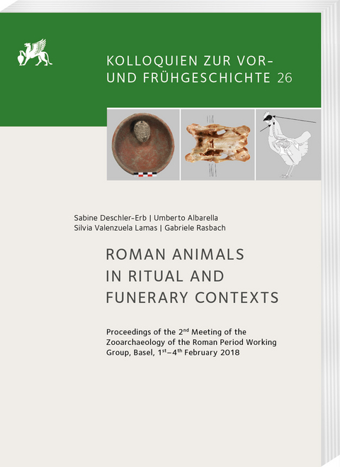 Roman Animals in Ritual and Funerary Contexts - Sabine Deschler-Erb, Umberto Albarella, Silvia Valenzuela Lamas, Gabriele Rasbach