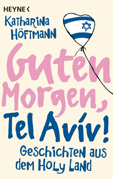 Guten Morgen, Tel Aviv! - Katharina H&ouml;ftmann Ciobotaru