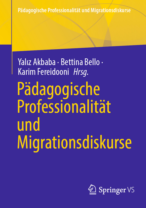 P&auml;dagogische Professionalit&auml;t und Migrationsdiskurse - 