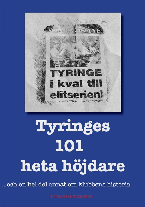 Tyringes 101 heta h&ouml;jdare - Tomas Gustavsson