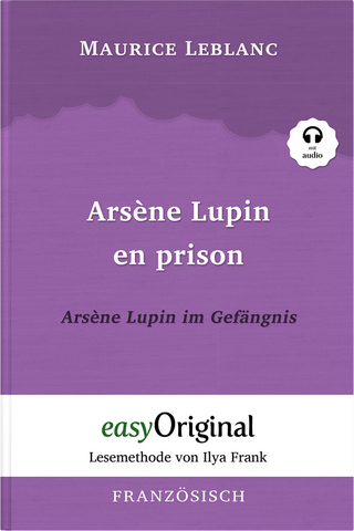 Arsène Lupin - 2 / Arsène Lupin en prison / Arsène Lupin im Gefängnis (Buch + Audio-Online) - Lesemethode von Ilya Frank - Zweisprachige Ausgabe Französisch-Deutsch