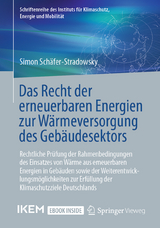 Das Recht der erneuerbaren Energien zur W&auml;rmeversorgung des Geb&auml;udesektors - Simon Sch&auml;fer-Stradowsky