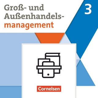 Kaufleute im Groß- und Außenhandelsmanagement - Ausgabe 2020 - Band 3