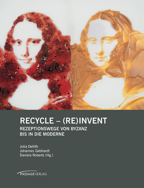 Recycle &ndash; (Re)invent - Julia Dellith, Johannes Gebhardt