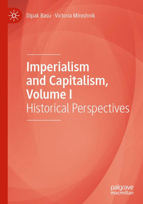 Imperialism and Capitalism, Volume I - Dipak Basu, Victoria Miroshnik