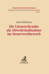 Die Lizenzschranke als Abwehrma&szlig;nahme im Steuerwettbewerb - Jakob Johannes M&uuml;llmann