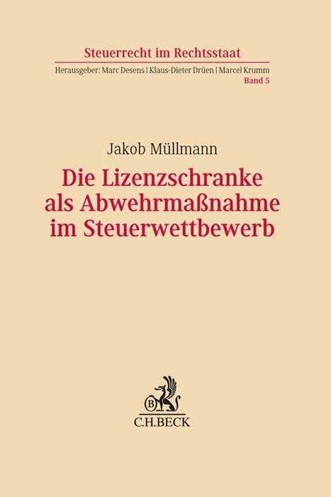 Die Lizenzschranke als Abwehrma&szlig;nahme im Steuerwettbewerb - Jakob Johannes M&uuml;llmann