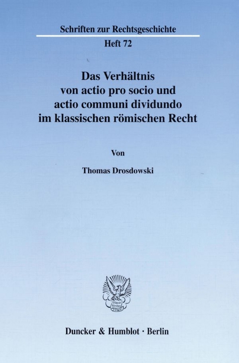 Das Verh&auml;ltnis von actio pro socio und actio communi dividundo im klassischen r&ouml;mischen Recht. - Thomas Drosdowski