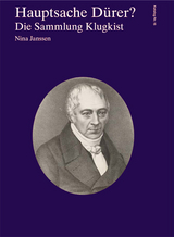 Hauptsache D&uuml;rer? Die Sammlung Klugkist - Nina Janssen