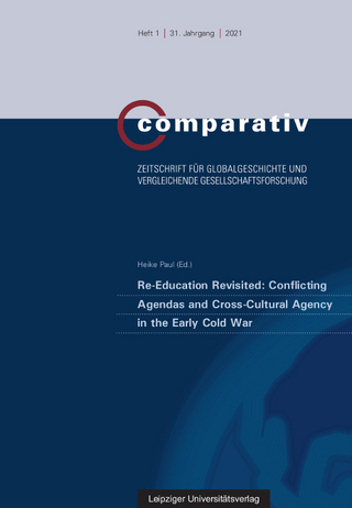 Re-Education Revisited: Conflicting Agendas and Cross-Cultural Agency in the Early Cold War