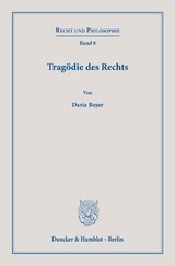 Trag&ouml;die des Rechts. - Daria Bayer