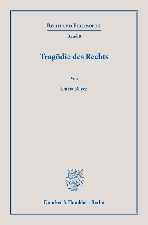 Trag&ouml;die des Rechts. - Daria Bayer
