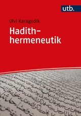 Hadithhermeneutik - Ulvi Karagedik