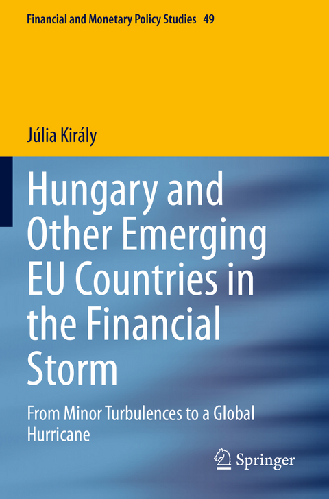 Hungary and Other Emerging EU Countries in the Financial Storm - J&uacute;lia Kir&aacute;ly