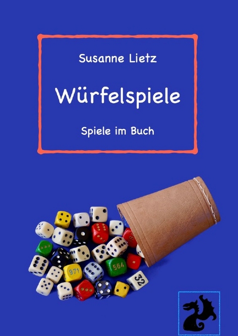 Spiele im Buch / W&uuml;rfelspiele - Susanne Lietz