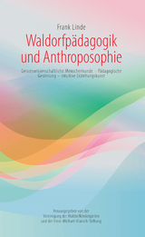 Waldorfp&auml;dagogik und Anthroposophie - Frank Linde