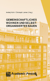 GEMEINSCHAFTLICHES WOHNEN UND SELBSTORGANISIERTES BAUEN - 