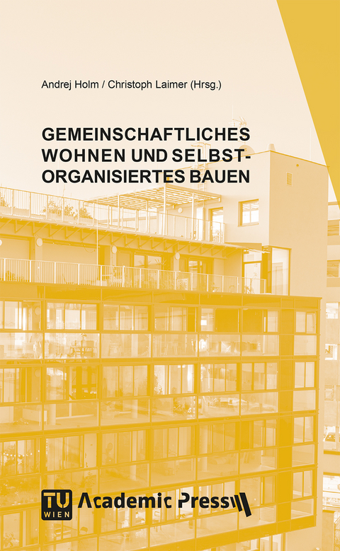 GEMEINSCHAFTLICHES WOHNEN UND SELBSTORGANISIERTES BAUEN - 