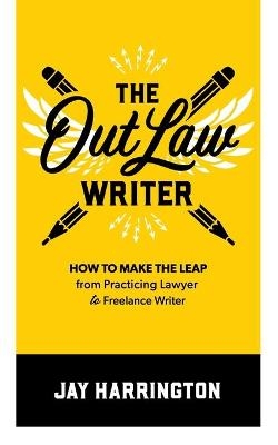The OutLaw Writer - Jay Harrington
