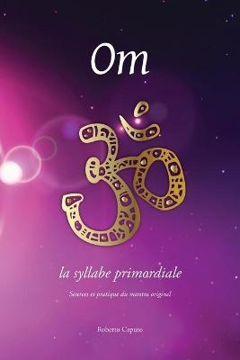 Om, la syllabe primordiale