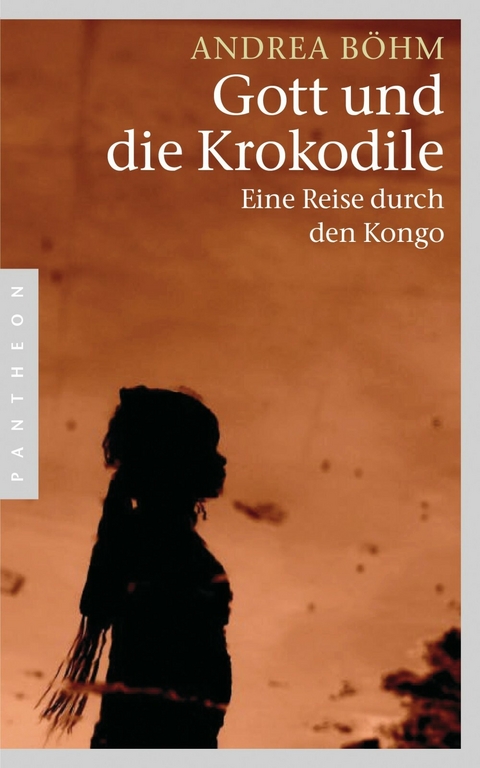 Gott und die Krokodile - Andrea B&ouml;hm