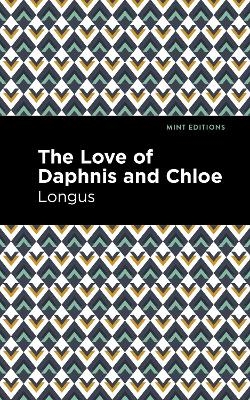 The Loves of Daphnis and Chloe -  Longus