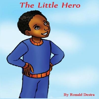 The Little Hero - Ronald Destra