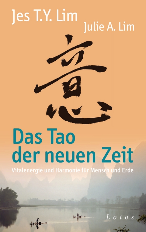 Das Tao der neuen Zeit - Jes Tyng-Yee Lim, Julie A. Lim