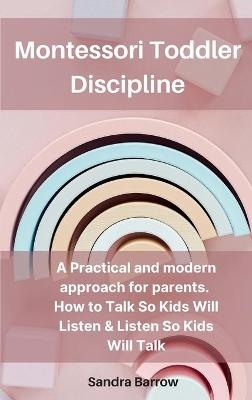 Montessori Toddler Discipline - Sandra Barrow