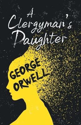 A Clergyman's Daughter - George Orwell