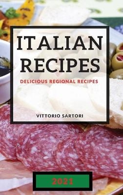 Italian Recipes 2021 - Vittorio Sartori