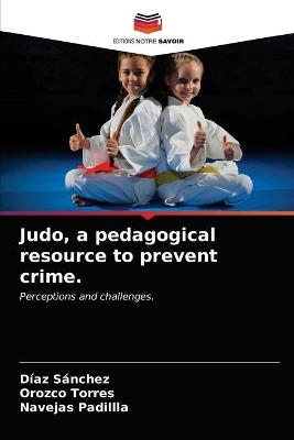 Judo, a pedagogical resource to prevent crime.