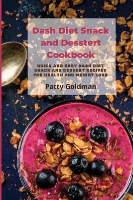 Dash Diet Snack and Dessert Recipes - Patty Goldman