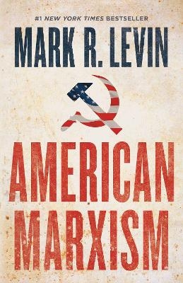 American Marxism - Mark R. Levin