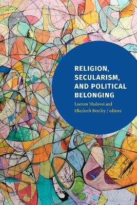 Religion, Secularism, and Political Belonging - 