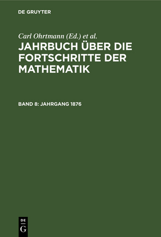 Jahrbuch über die Fortschritte der Mathematik / Jahrgang 1876