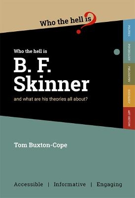 Who the Hell is B.F. Skinner?